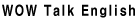 WOW Talk English